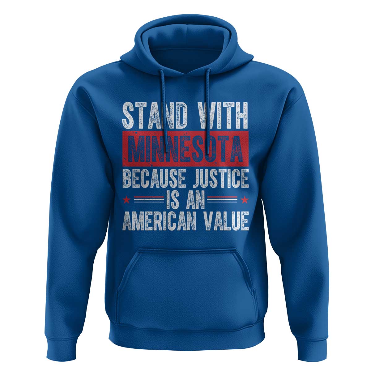 Stand With Minnesota Because Justice Is An American Value Hoodie Political Statement