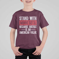 Stand With Minnesota Because Justice Is An American Value T Shirt For Kid Political Statement