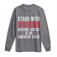 Stand With Minnesota Because Justice Is An American Value Long Sleeve Shirt Political Statement