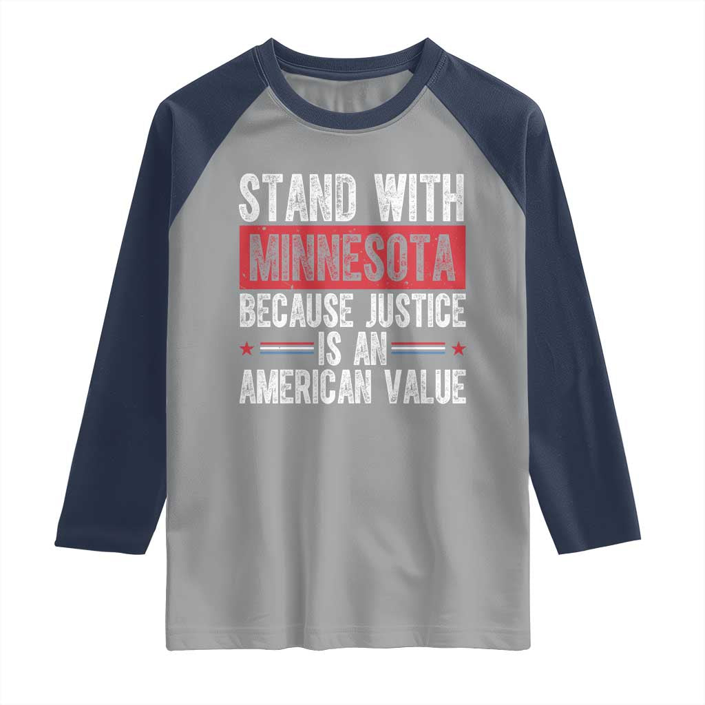 Stand With Minnesota Because Justice Is An American Value Raglan Shirt Political Statement