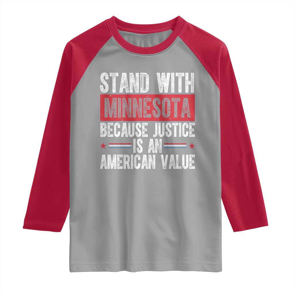 Stand With Minnesota Because Justice Is An American Value Raglan Shirt Political Statement