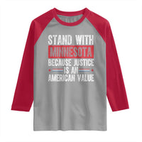 Stand With Minnesota Because Justice Is An American Value Raglan Shirt Political Statement