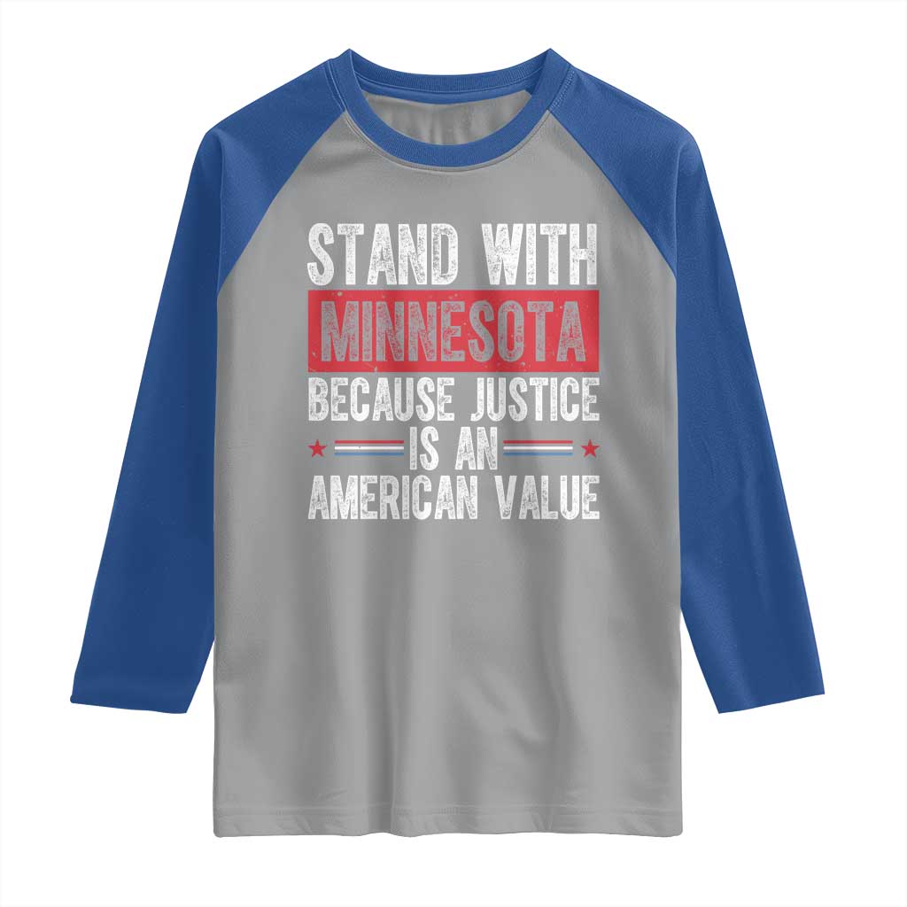 Stand With Minnesota Because Justice Is An American Value Raglan Shirt Political Statement