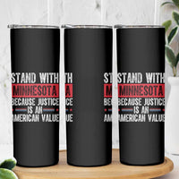 Stand With Minnesota Because Justice Is An American Value Skinny Tumbler Political Statement