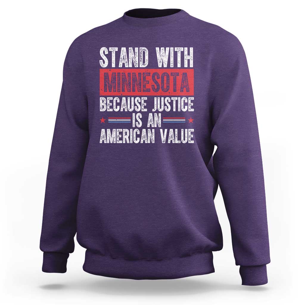 Stand With Minnesota Because Justice Is An American Value Sweatshirt Political Statement