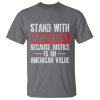 Stand With Minnesota Because Justice Is An American Value T Shirt Political Statement