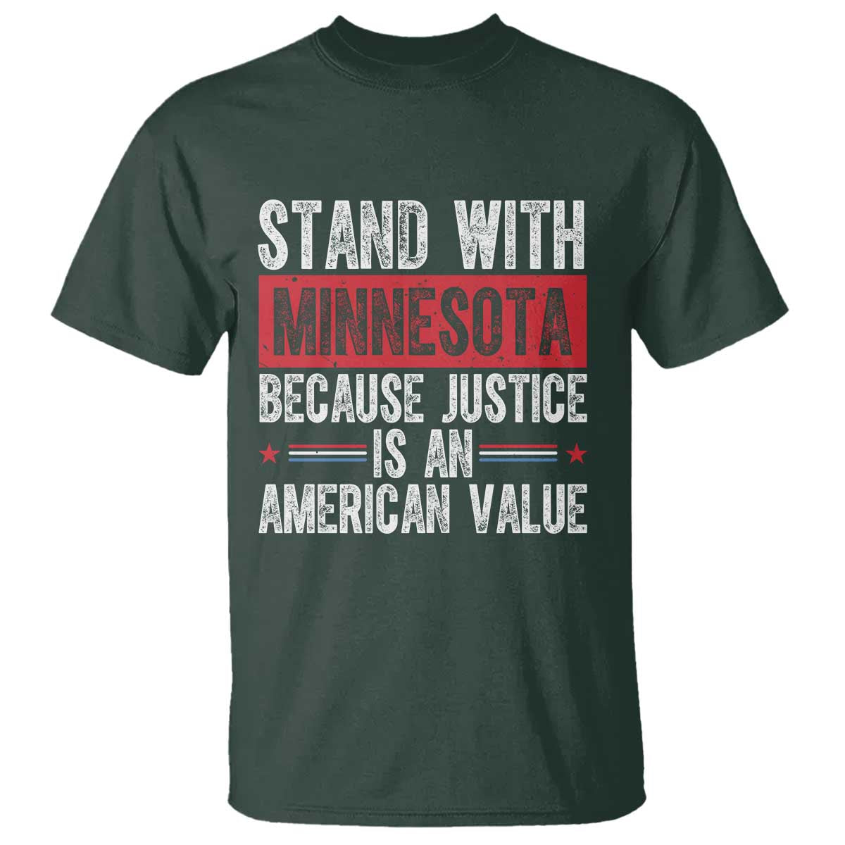 Stand With Minnesota Because Justice Is An American Value T Shirt Political Statement