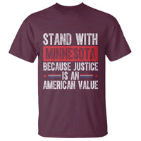 Stand With Minnesota Because Justice Is An American Value T Shirt Political Statement