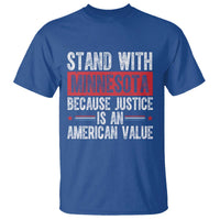 Stand With Minnesota Because Justice Is An American Value T Shirt Political Statement
