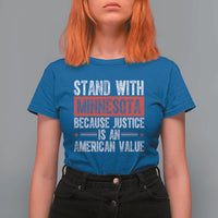 Stand With Minnesota Because Justice Is An American Value T Shirt For Women Political Statement
