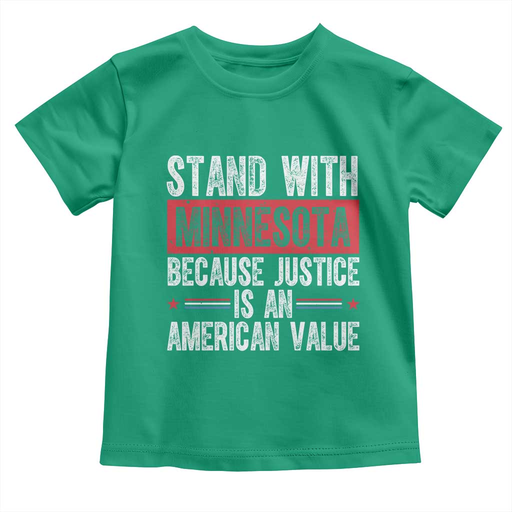 Stand With Minnesota Because Justice Is An American Value Toddler T Shirt Political Statement