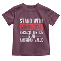 Stand With Minnesota Because Justice Is An American Value Toddler T Shirt Political Statement