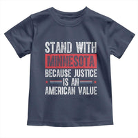 Stand With Minnesota Because Justice Is An American Value Toddler T Shirt Political Statement