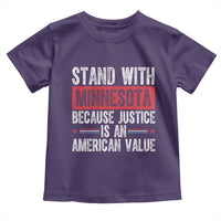 Stand With Minnesota Because Justice Is An American Value Toddler T Shirt Political Statement