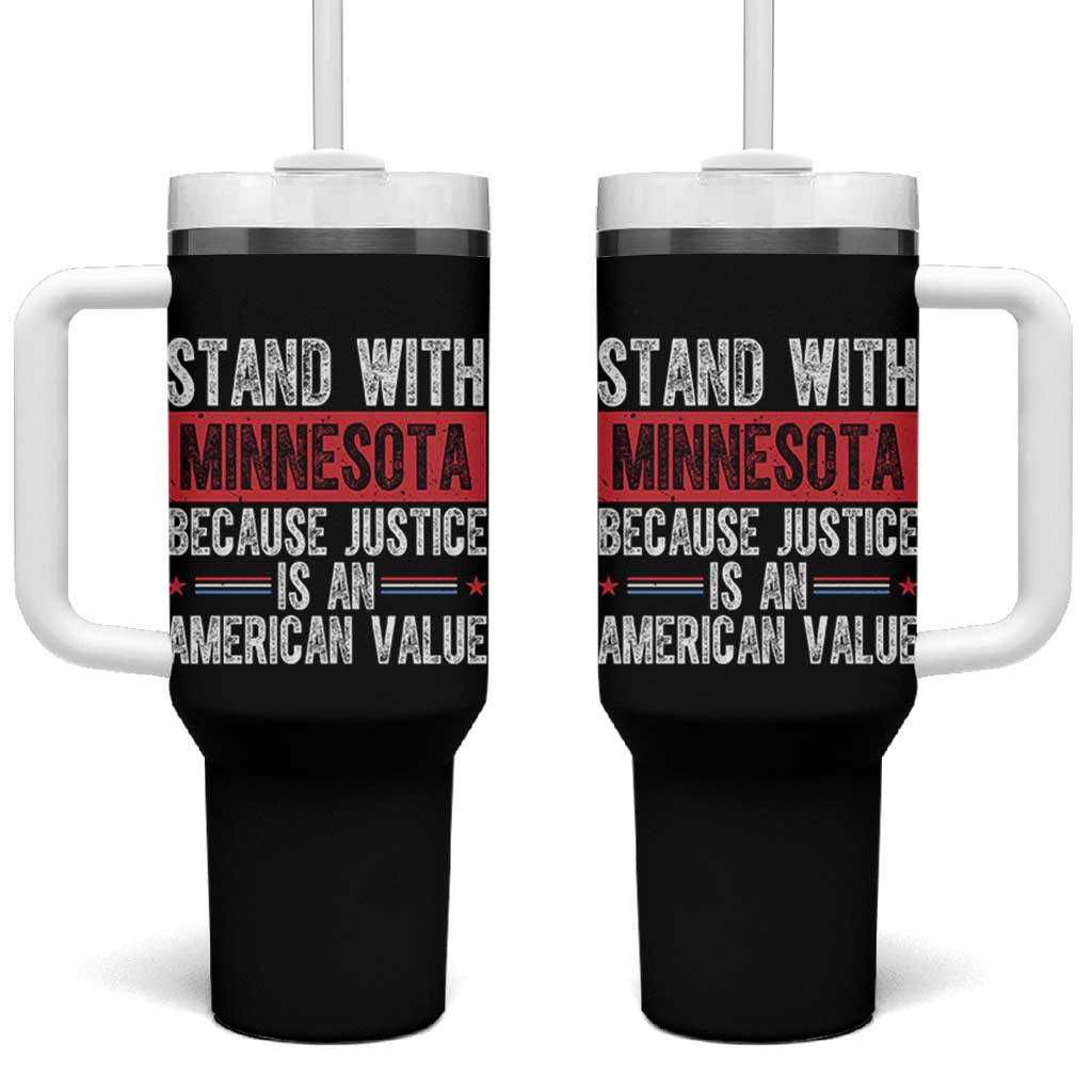Stand With Minnesota Because Justice Is An American Value Tumbler With Handle Political Statement