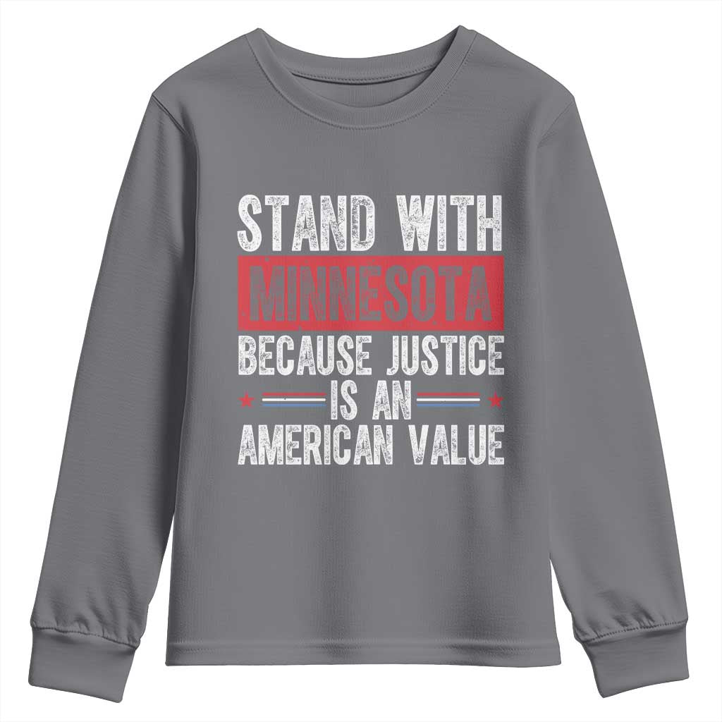 Stand With Minnesota Because Justice Is An American Value Youth Sweatshirt Political Statement