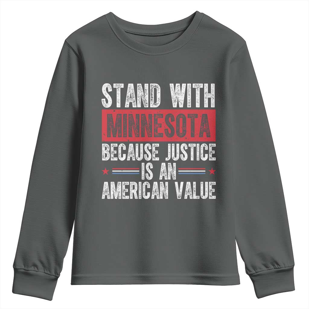 Stand With Minnesota Because Justice Is An American Value Youth Sweatshirt Political Statement