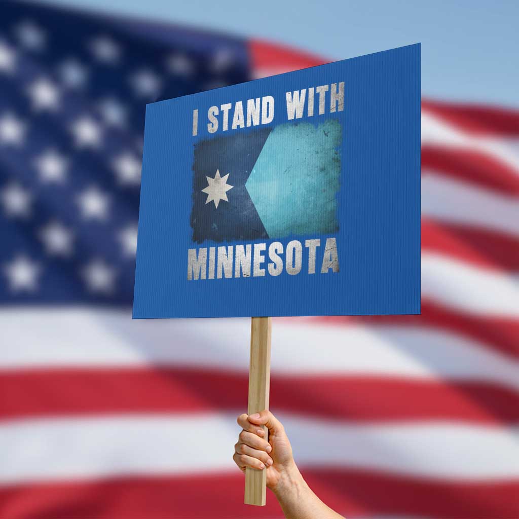 I Stand With Minnesota Protest Sign MN State Support Political Protest