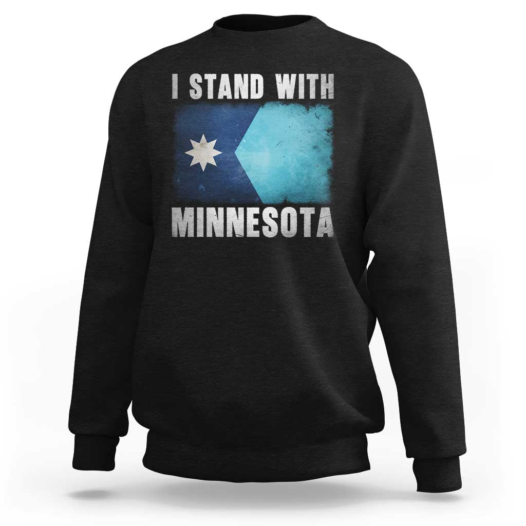 I Stand With Minnesota Sweatshirt MN State Support Political Protest
