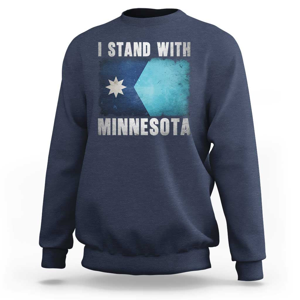 I Stand With Minnesota Sweatshirt MN State Support Political Protest