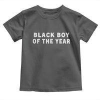 Black Boy Of The Year Toddler T Shirt Funny Gag Joke