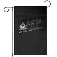 Off To Be Radical Left Scum Garden Flag Funny Minneapolis Escape Viking Abolish Ice