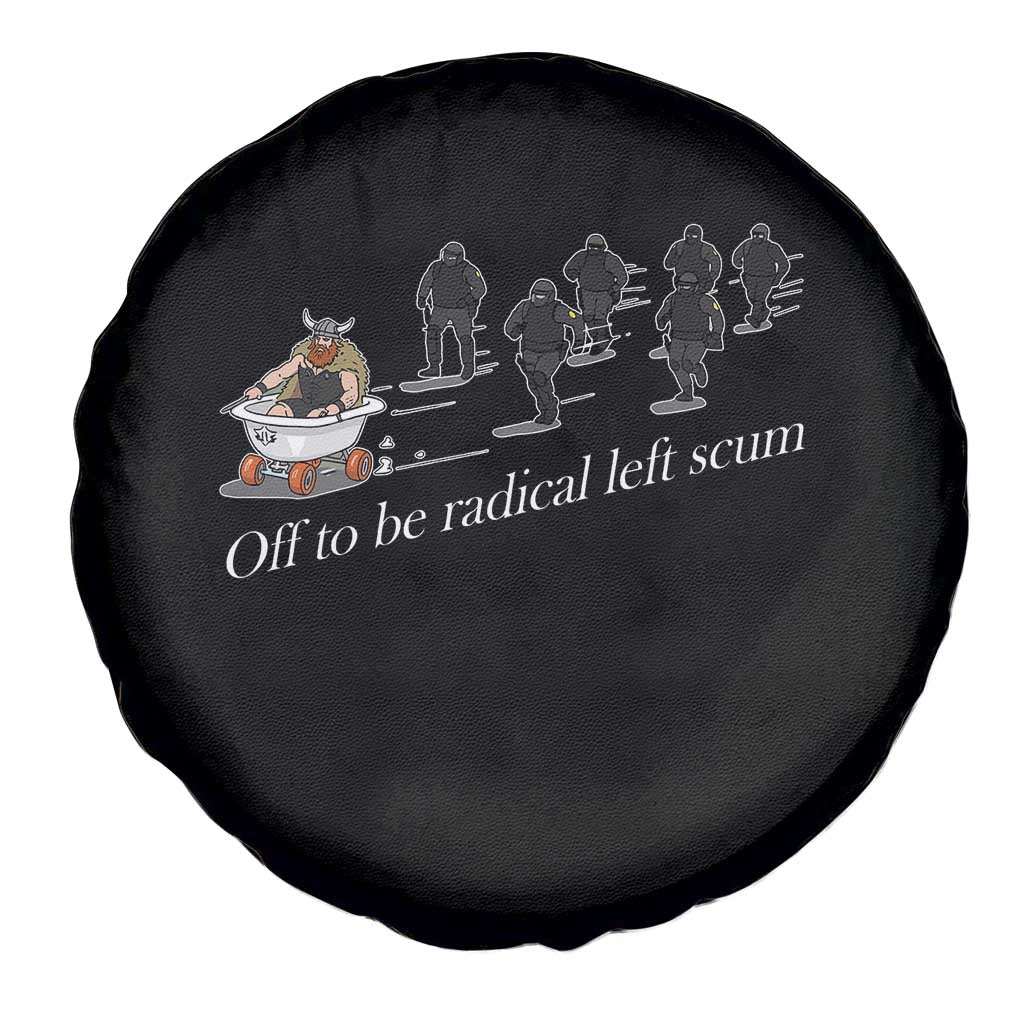 Off To Be Radical Left Scum Spare Tire Cover Funny Minneapolis Escape Viking Abolish Ice