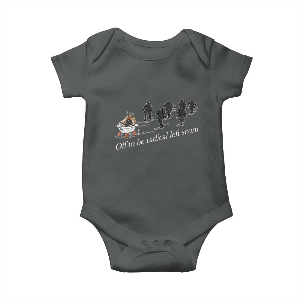Off To Be Radical Left Scum Baby Onesie Funny Minneapolis Escape Viking Abolish Ice