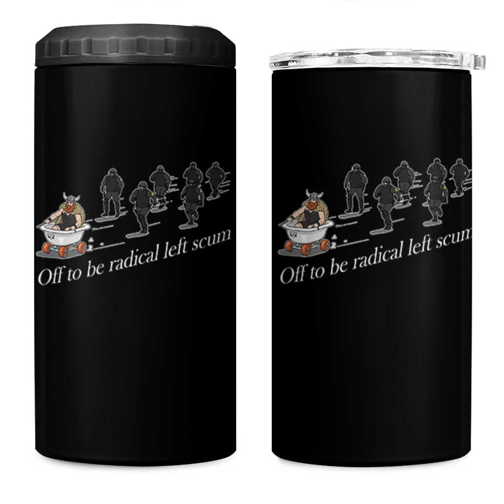 Off To Be Radical Left Scum 4 in 1 Can Cooler Tumbler Funny Minneapolis Escape Viking Abolish Ice