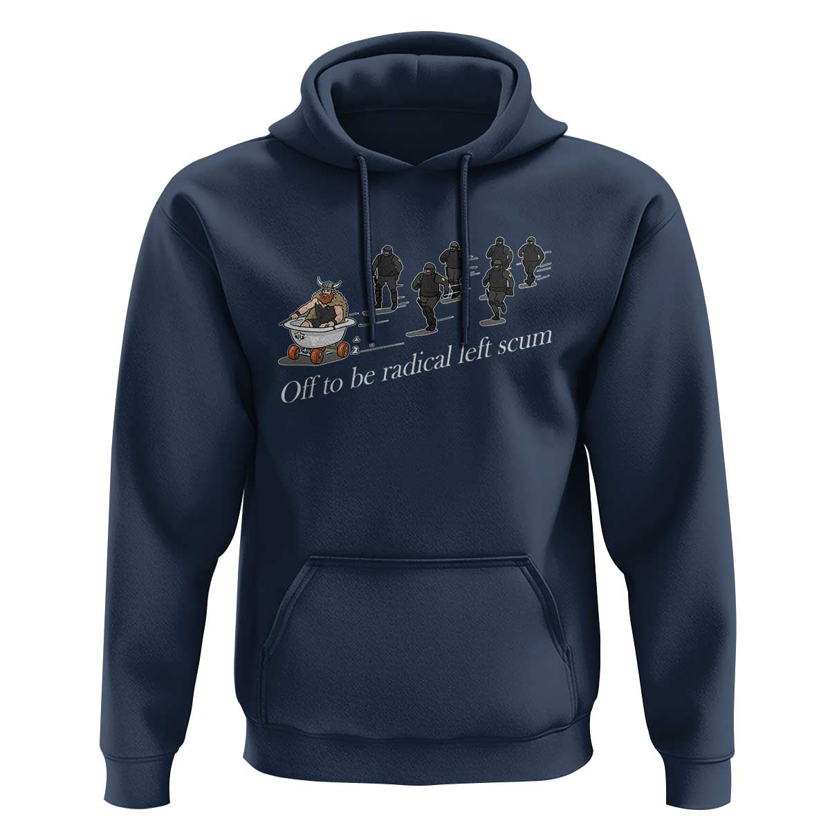 Off To Be Radical Left Scum Hoodie Funny Minneapolis Escape Viking Abolish Ice