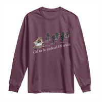 Off To Be Radical Left Scum Long Sleeve Shirt Funny Minneapolis Escape Viking Abolish Ice
