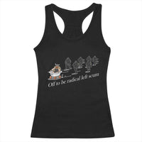 Off To Be Radical Left Scum Racerback Tank Top Funny Minneapolis Escape Viking Abolish Ice