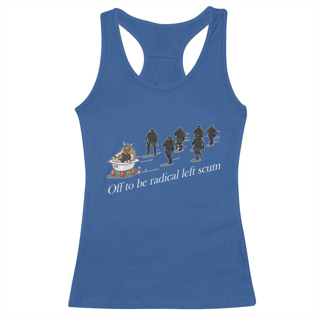 Off To Be Radical Left Scum Racerback Tank Top Funny Minneapolis Escape Viking Abolish Ice