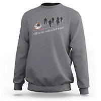 Off To Be Radical Left Scum Sweatshirt Funny Minneapolis Escape Viking Abolish Ice