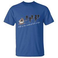 Off To Be Radical Left Scum T Shirt Funny Minneapolis Escape Viking Abolish Ice