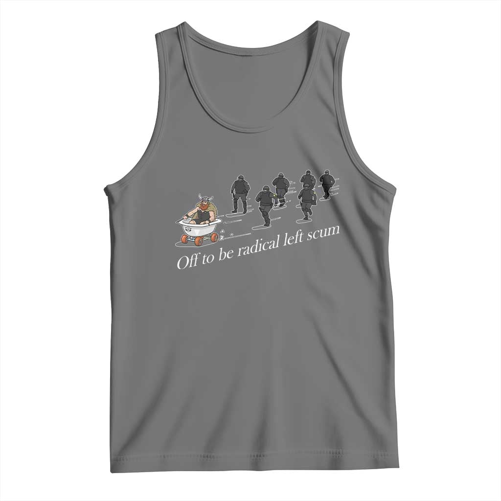 Off To Be Radical Left Scum Tank Top Funny Minneapolis Escape Viking Abolish Ice