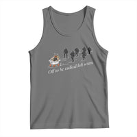 Off To Be Radical Left Scum Tank Top Funny Minneapolis Escape Viking Abolish Ice
