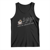 Off To Be Radical Left Scum Tank Top Funny Minneapolis Escape Viking Abolish Ice