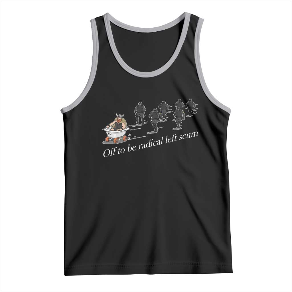 Off To Be Radical Left Scum Tank Top Funny Minneapolis Escape Viking Abolish Ice