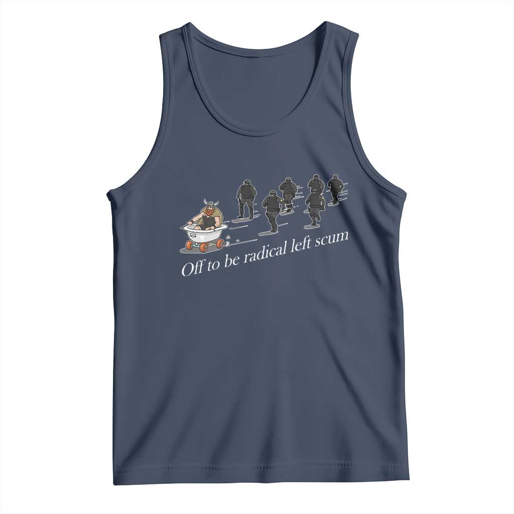 Off To Be Radical Left Scum Tank Top Funny Minneapolis Escape Viking Abolish Ice