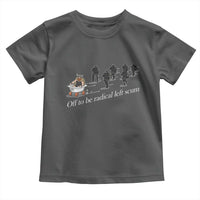 Off To Be Radical Left Scum Toddler T Shirt Funny Minneapolis Escape Viking Abolish Ice