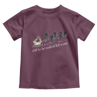 Off To Be Radical Left Scum Toddler T Shirt Funny Minneapolis Escape Viking Abolish Ice