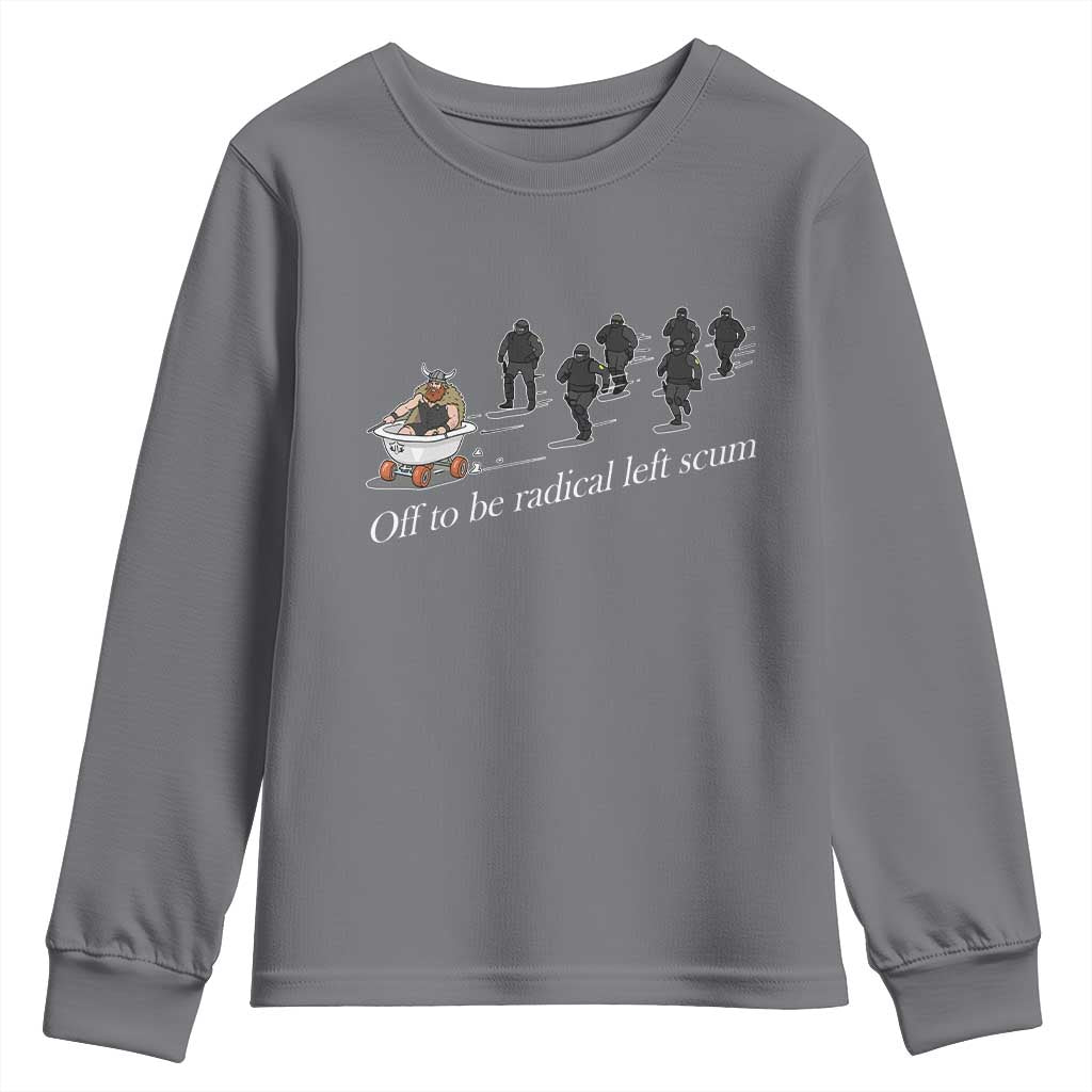 Off To Be Radical Left Scum Youth Sweatshirt Funny Minneapolis Escape Viking Abolish Ice