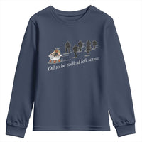 Off To Be Radical Left Scum Youth Sweatshirt Funny Minneapolis Escape Viking Abolish Ice