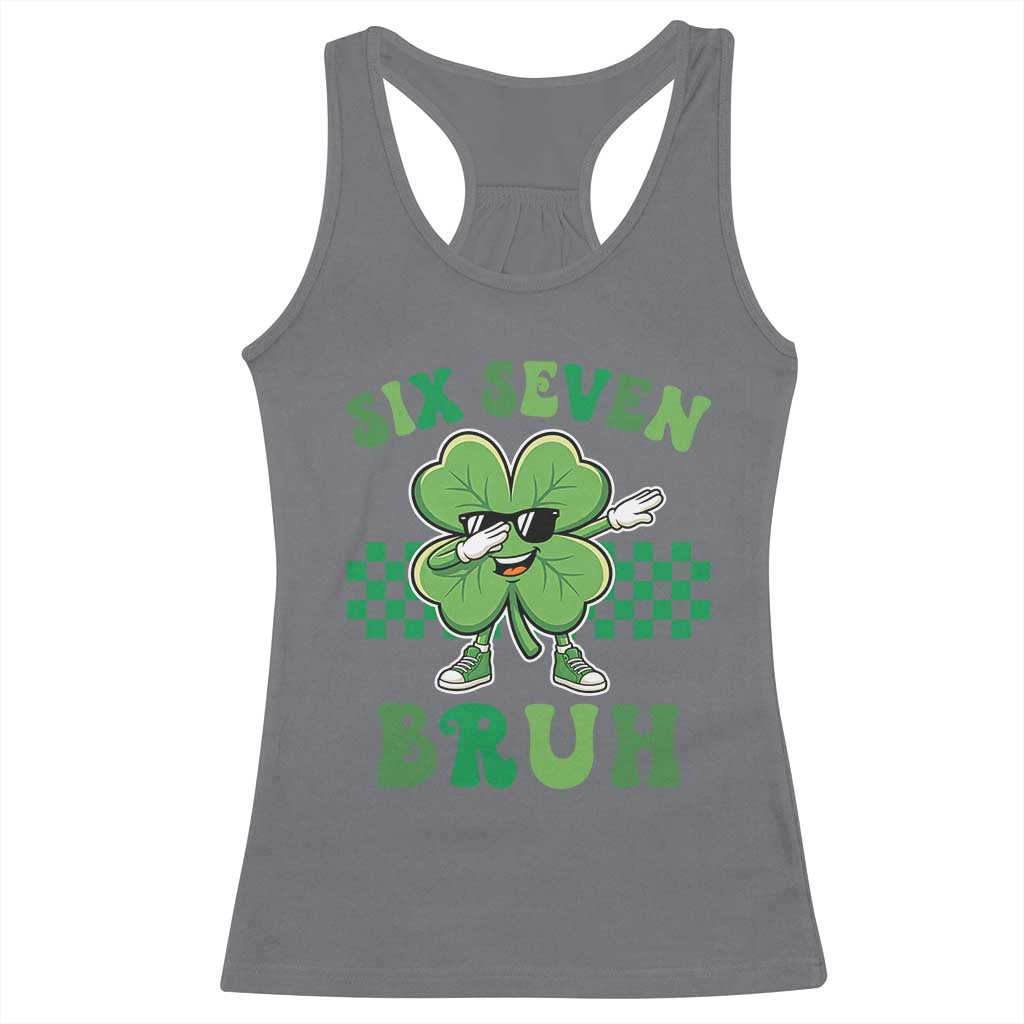 Funny 67 St Patricks Day Racerback Tank Top Six Seven Bruh Dabbing Shamrock