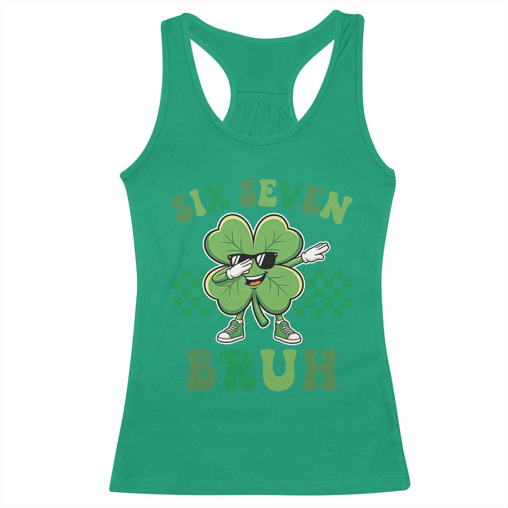 Funny 67 St Patricks Day Racerback Tank Top Six Seven Bruh Dabbing Shamrock