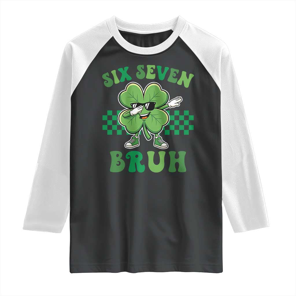 Funny 67 St Patricks Day Raglan Shirt Six Seven Bruh Dabbing Shamrock