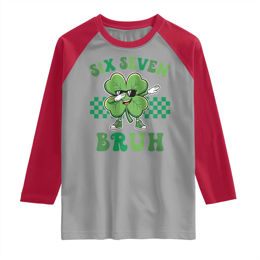Funny 67 St Patricks Day Raglan Shirt Six Seven Bruh Dabbing Shamrock