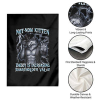Not Now Kitten Daddy Is Increasing Shareholder Value Garden Flag Funny Alpha Wolf Meme Unhinged Brainrot
