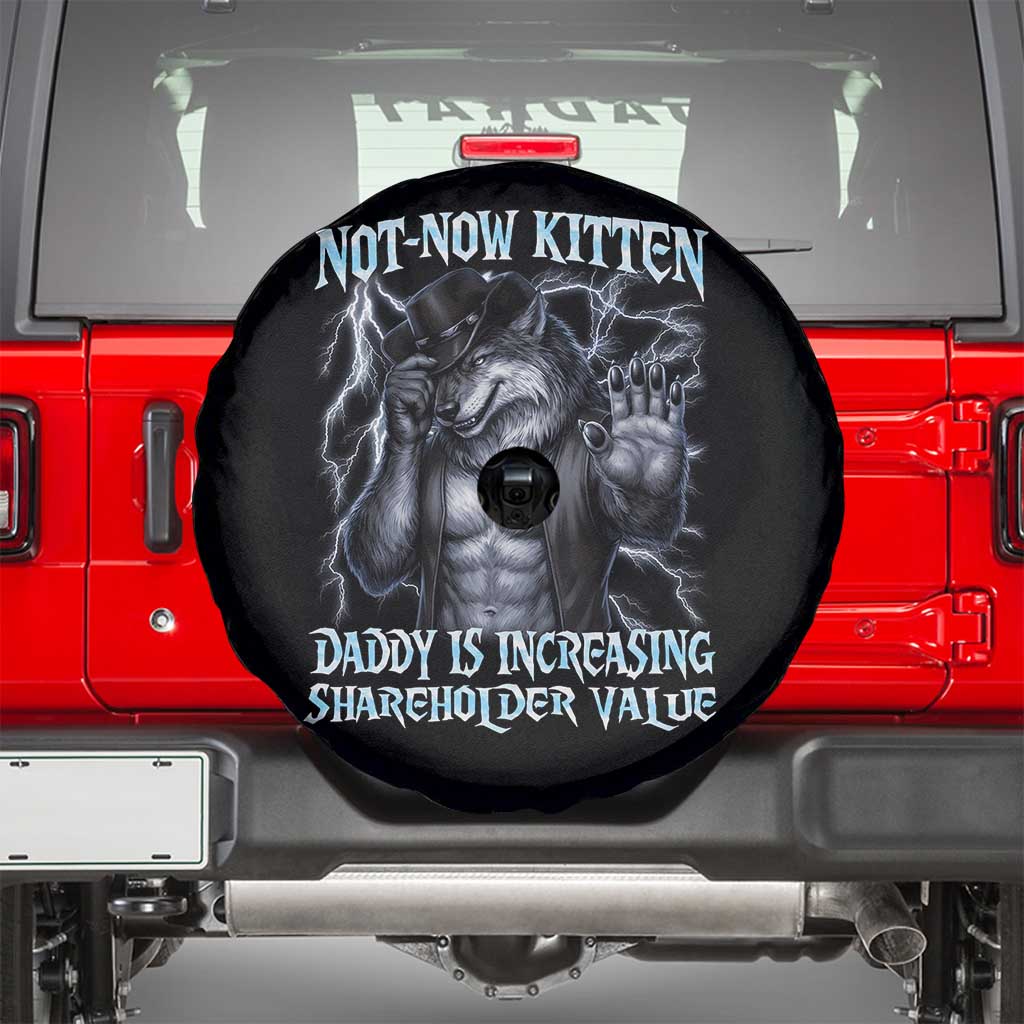 Not Now Kitten Daddy Is Increasing Shareholder Value Spare Tire Cover Funny Alpha Wolf Meme Unhinged Brainrot